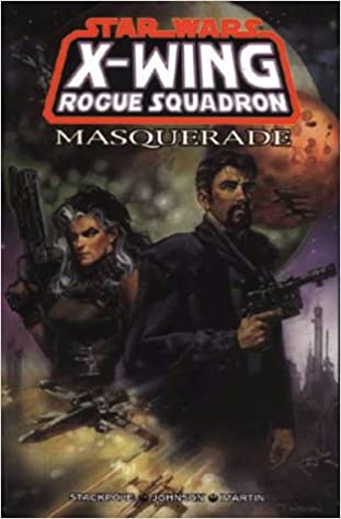 Star Wars X-Wing Rogue Squadron: Masquerade